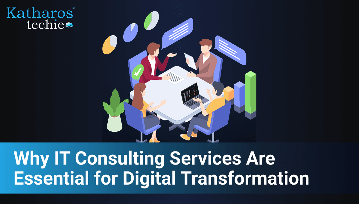 Why IT Consulting Services Are Essential for Digital Transformation