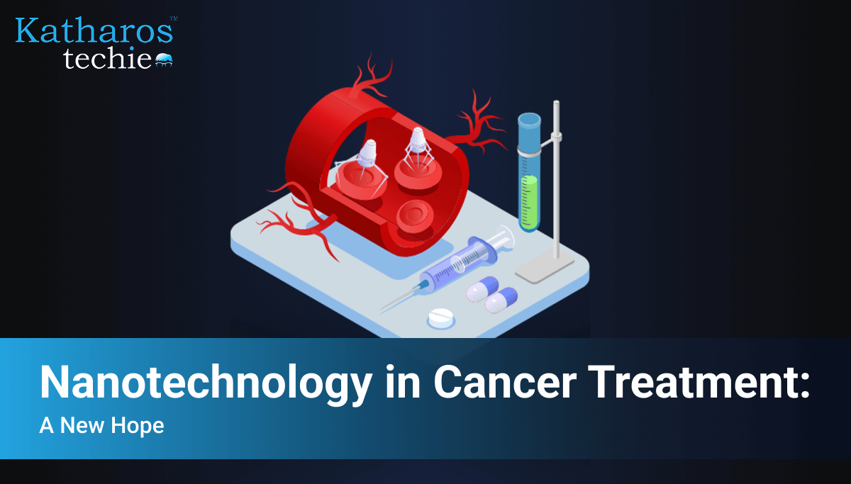 Nanotechnology in Cancer Treatment: A New Hope
