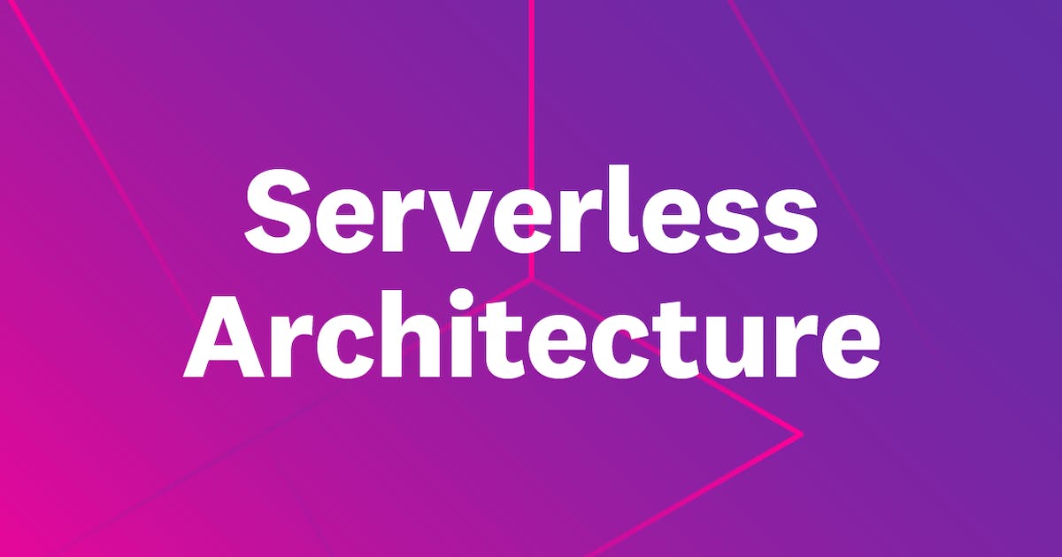 An Introduction To Serverless Architecture And Its Use Cases