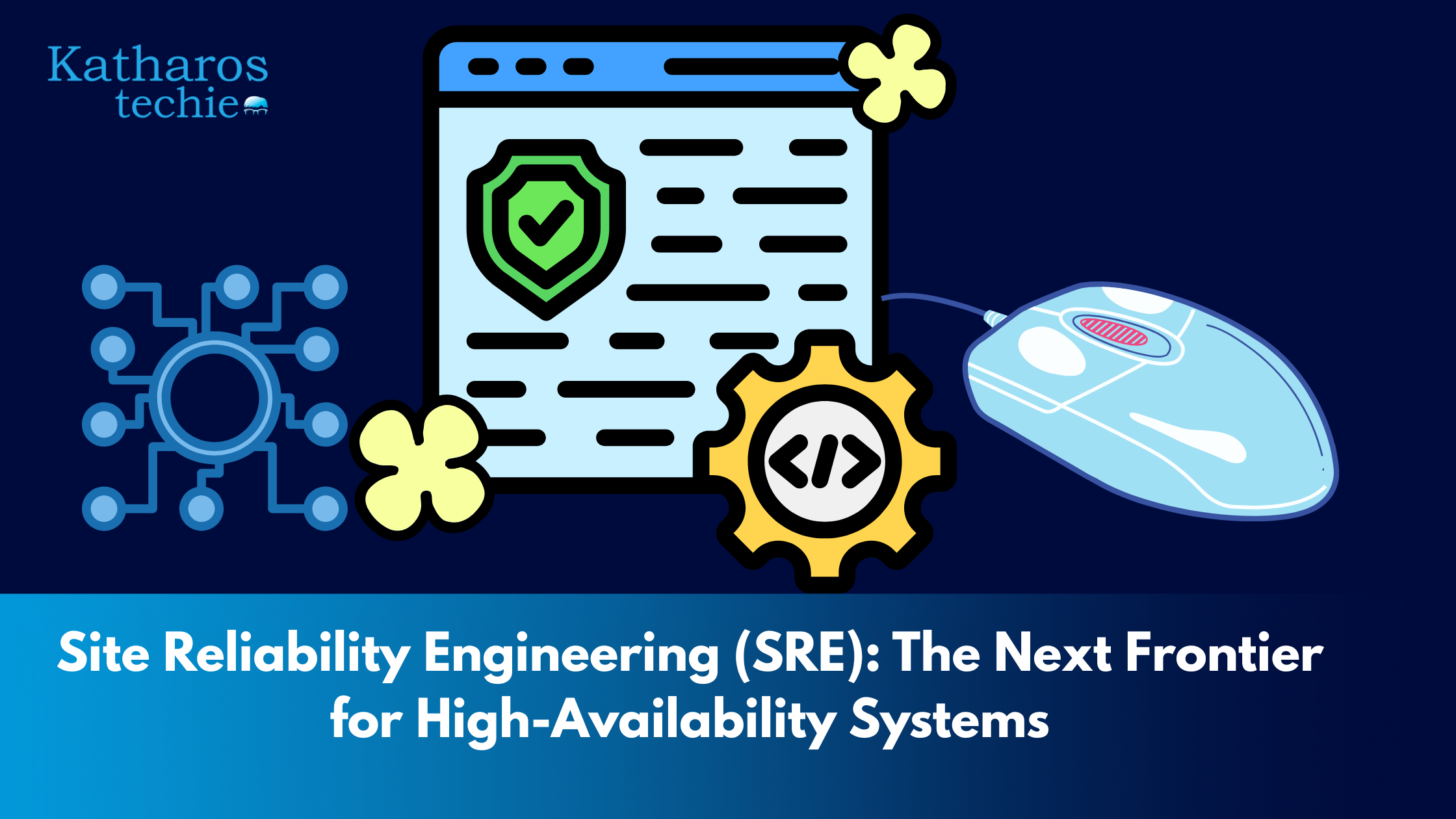 Site Reliability Engineering (SRE): The Next Frontier for High-Availability Systems