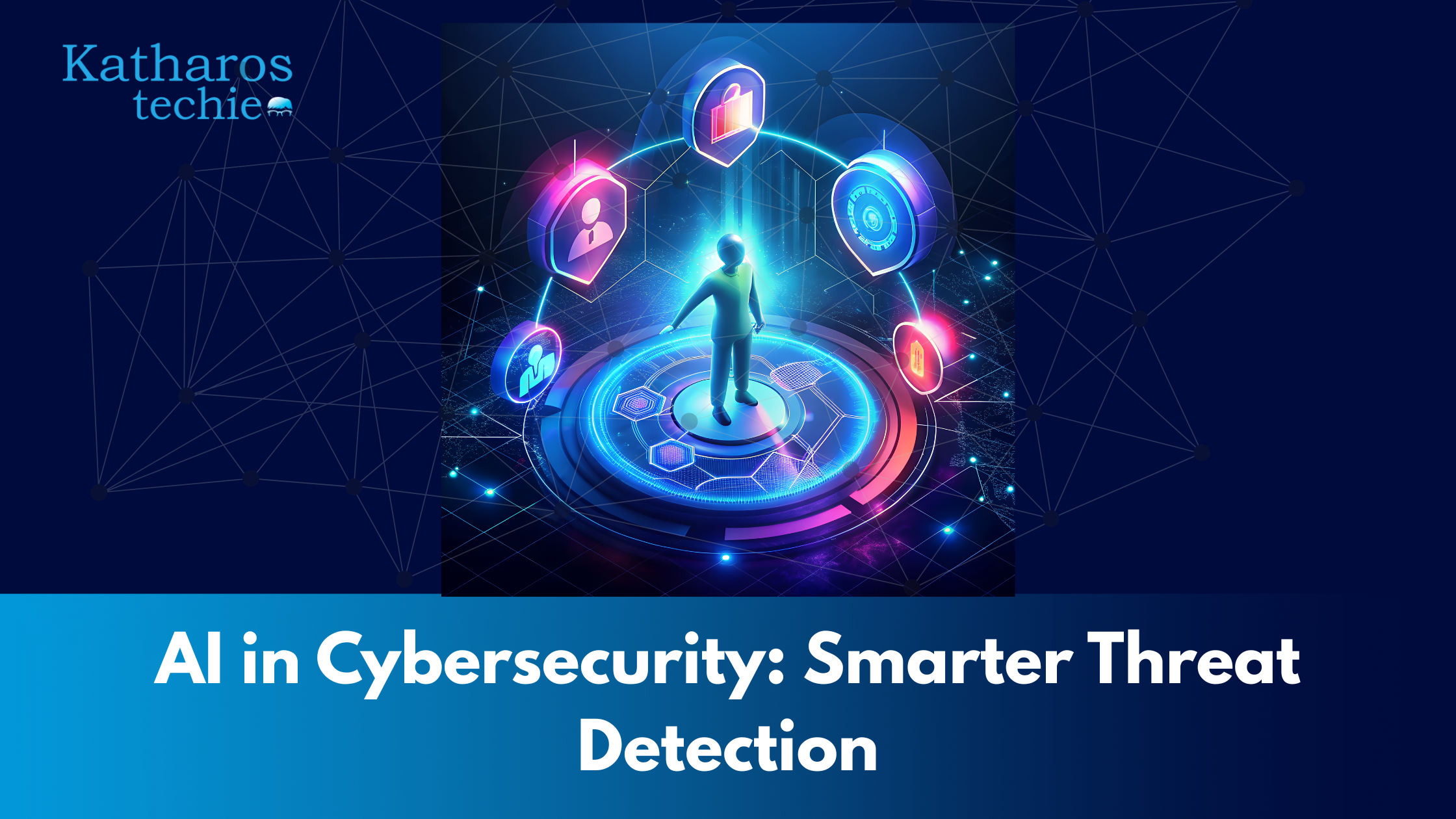 AI in Cybersecurity: Smarter Threat Detection