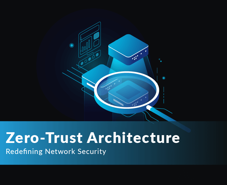 Zero-Trust Architecture: Redefining Network Security
