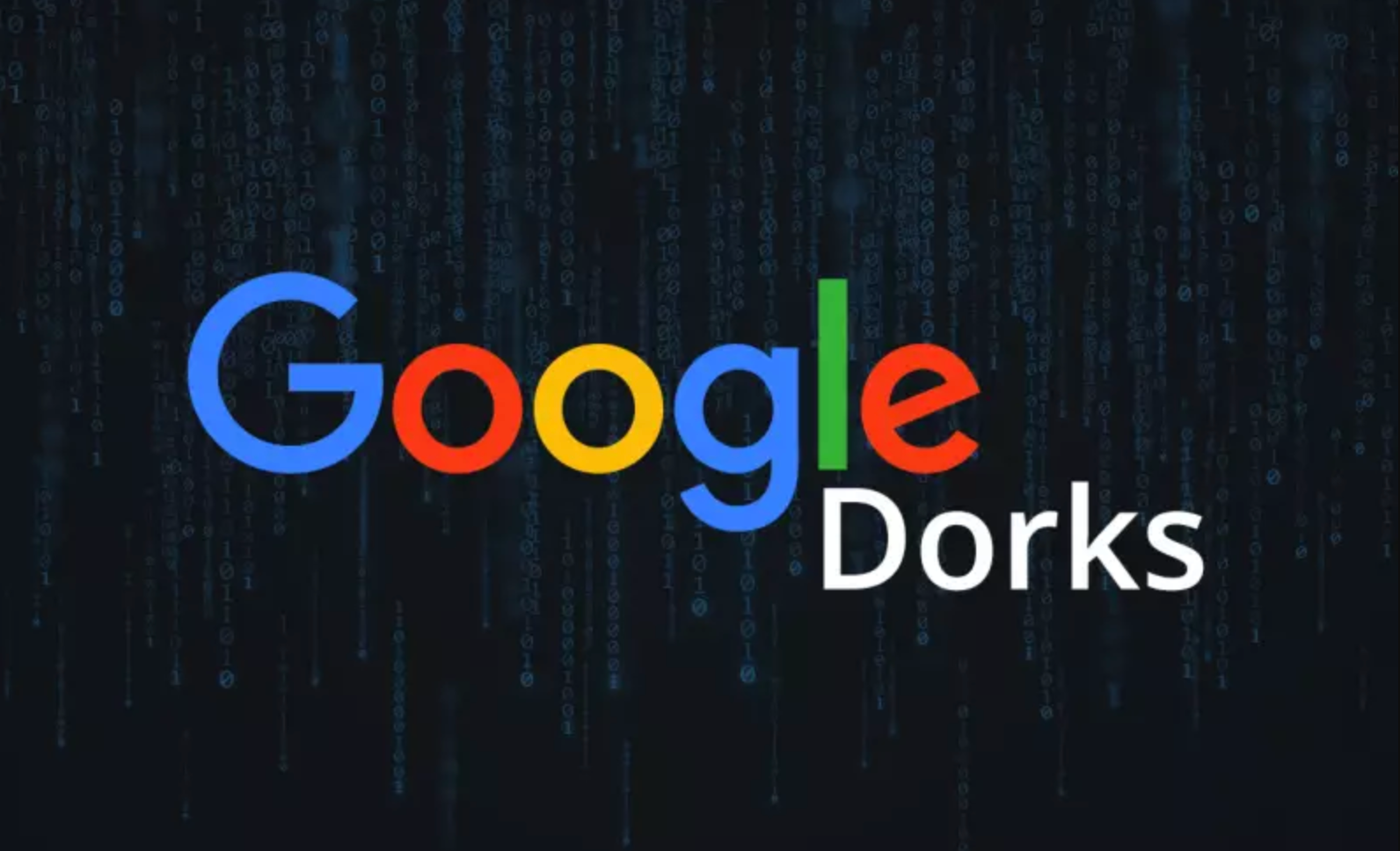 What Is Google Dorking and How to Protect Yourself?