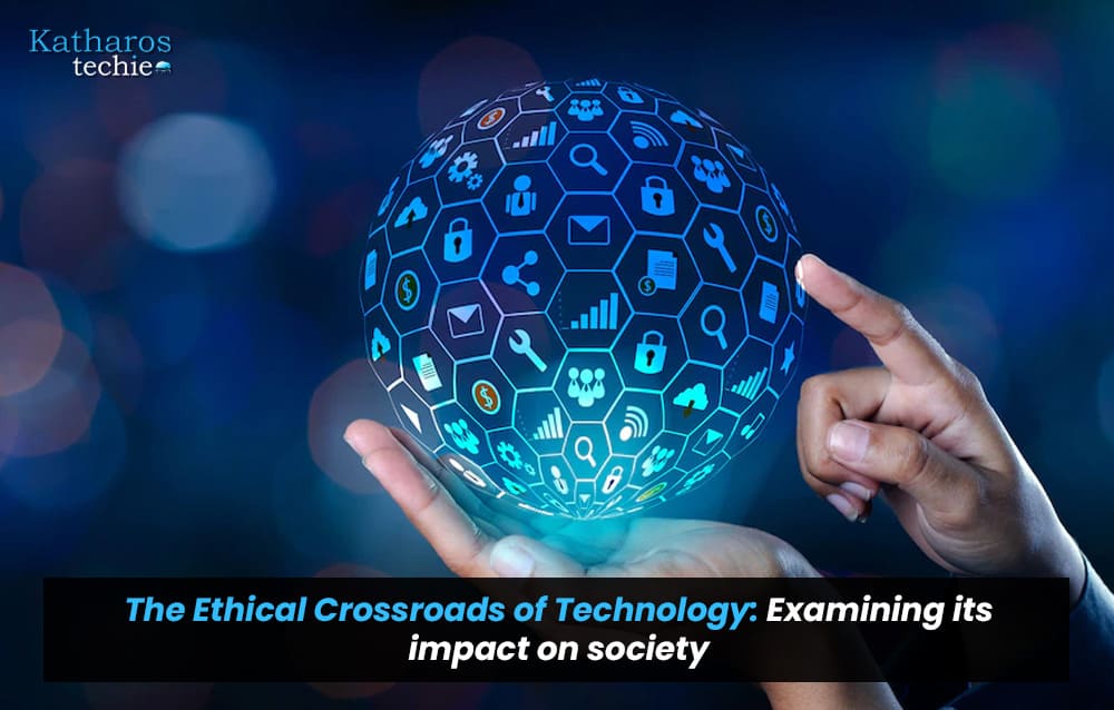 <strong>The Ethical Crossroads of Technology: Examining its impact on society</strong>